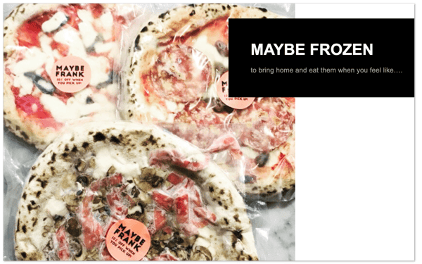 Maybe Frank frozen pizza